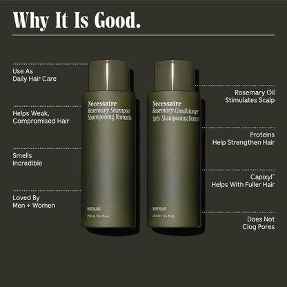 Nécessaire Rosemary Hair Duo - Rosemary Shampoo and Conditioner for Women + Men. Rosemary Oil + Proteins For Stronger Hair. Good for All Hair Types/Textures. 250 ml / 8.4 fl oz